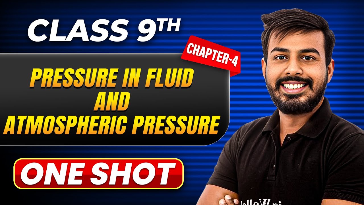 PRESSURE IN FLUID AND ATMOSPHERIC PRESSURE in One Shot | Class 9 Physics | ICSE Board