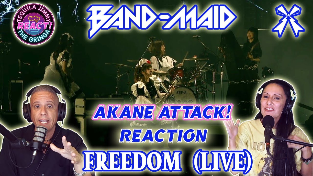 AKANE ATTACK!! - BAND-MAID - FREEDOM (LIVE) - REACTION