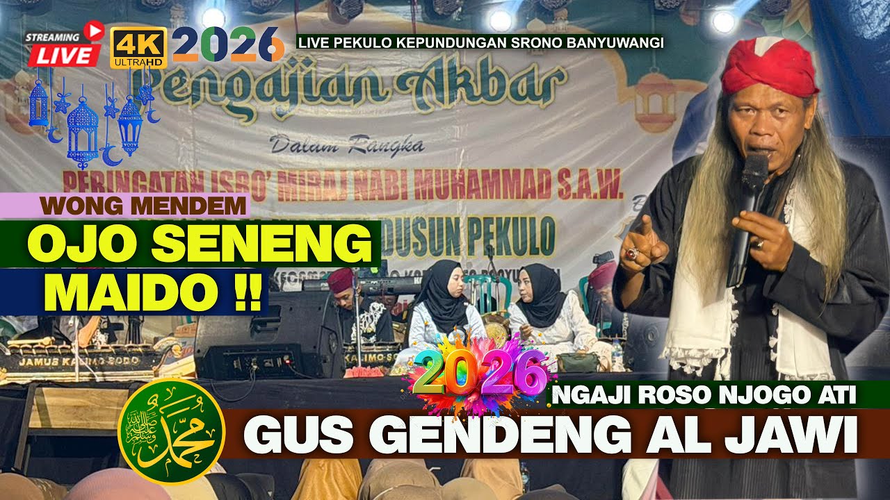 Ngaji Roso Njogo Ati Bareng Gus Gendeng Al Jawi Kediri Live Pekulo Kepundungan Banyuwangi 2026