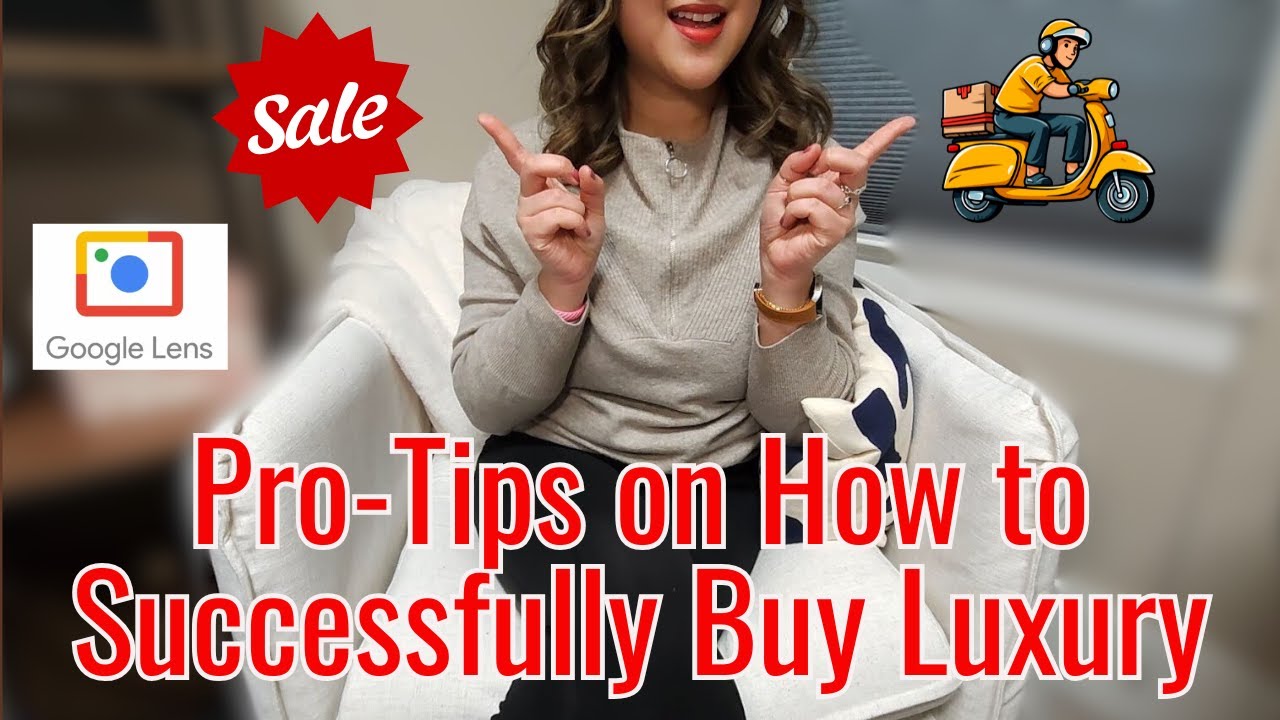Pro-Tips on How to Successfully Buy Luxury Goods & No Regrets
