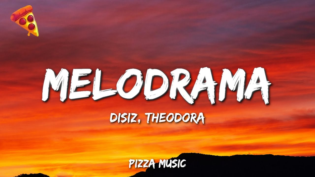 disiz, Theodora - melodrama (Lyrics)
