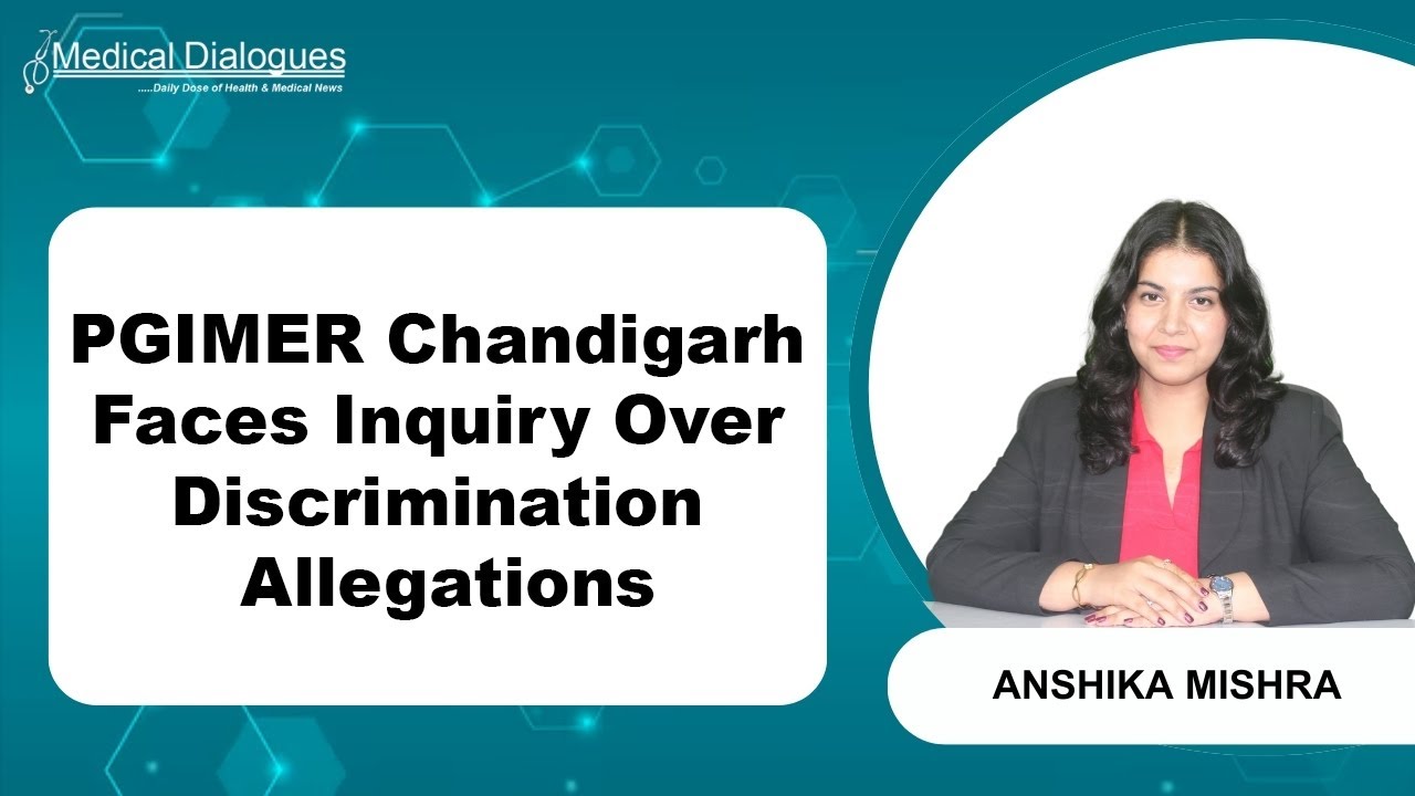 PGIMER Chandigarh Faces Scheduled Caste Panel Inquiry Over Discrimination Claims