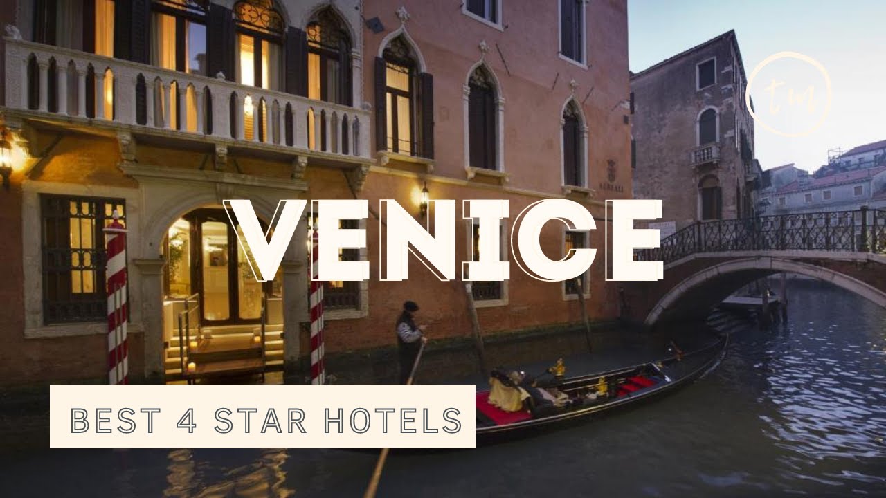 Venice best hotels: Top 10 hotels in Venice, Italy - *4 star*