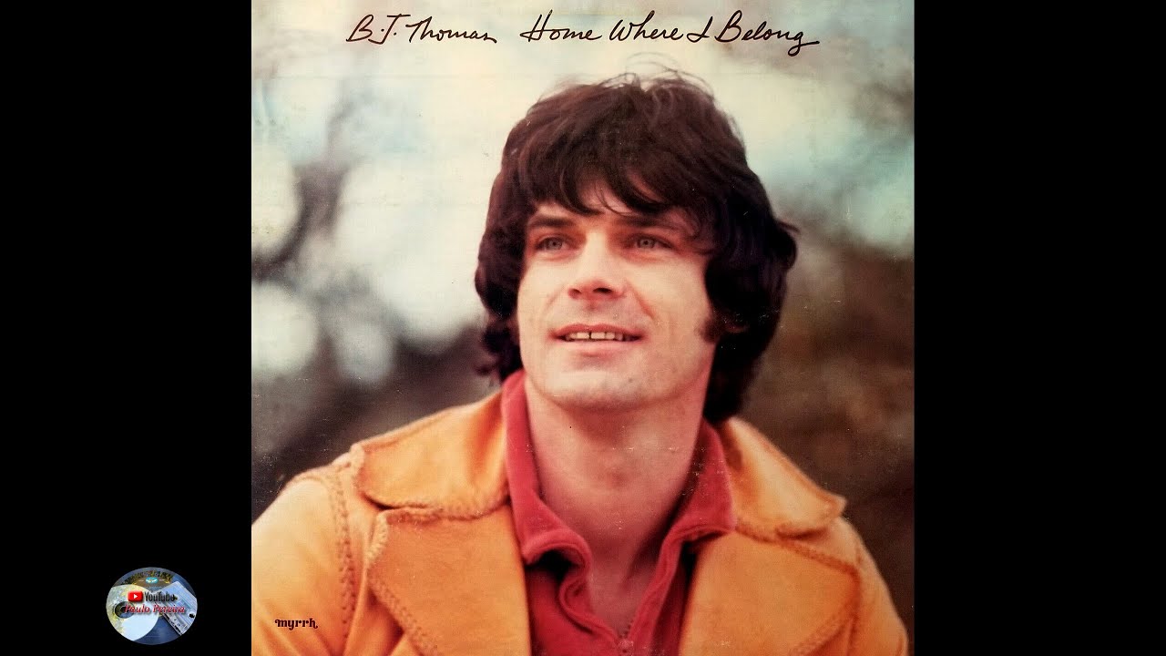 B J  Thomas - Home Where I Belong (1976)