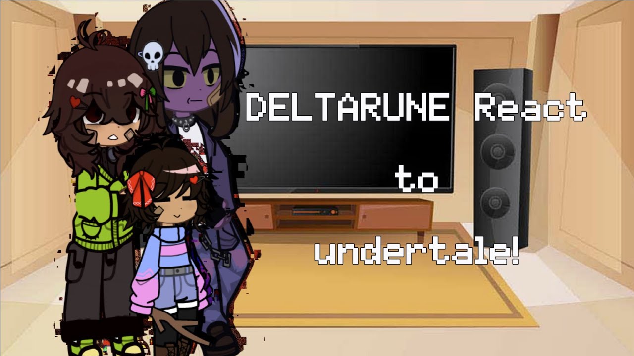 Deltarune Reacts to Undertale! ||Full version||