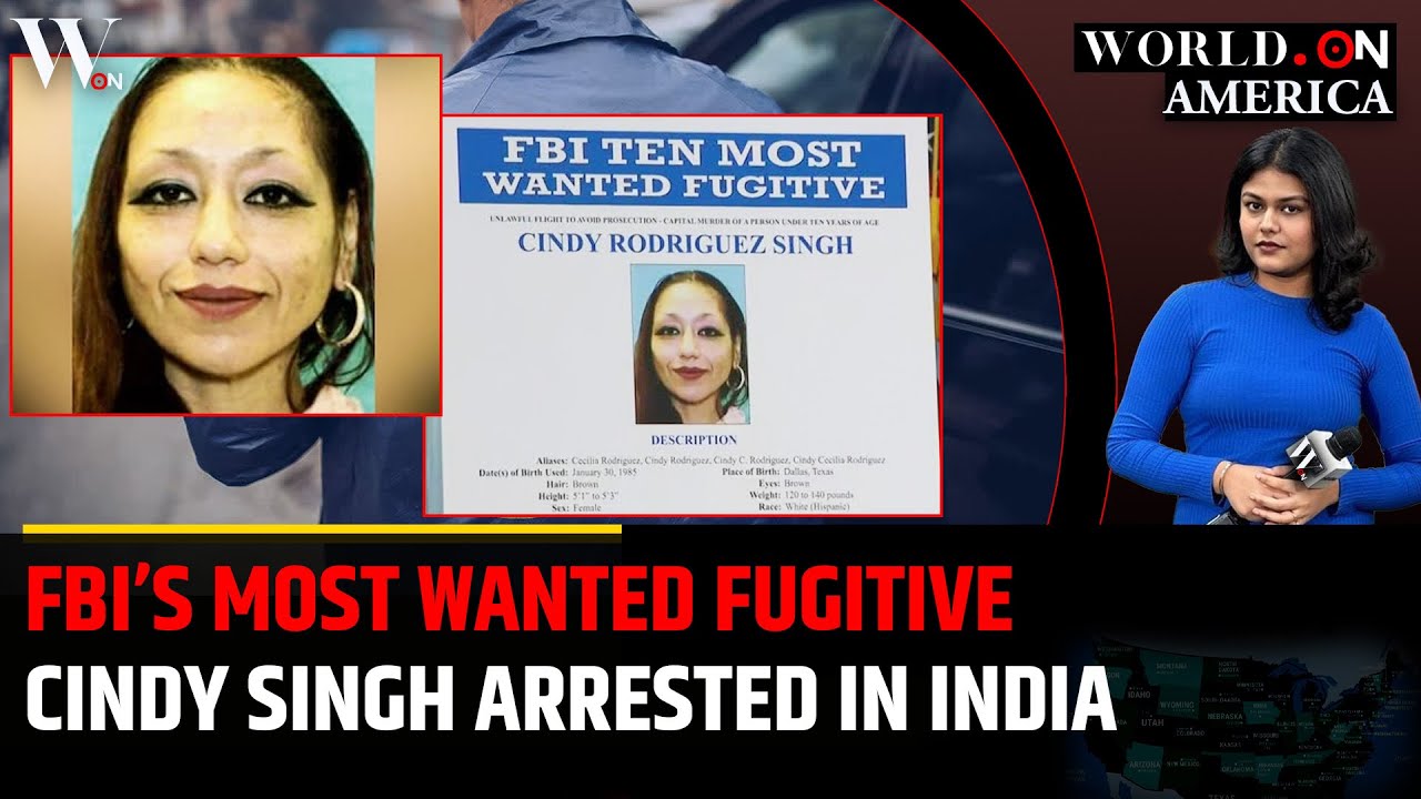 Cindy Rodriguez Singh Arrested in India | FBI Top 10 Fugitive Caught