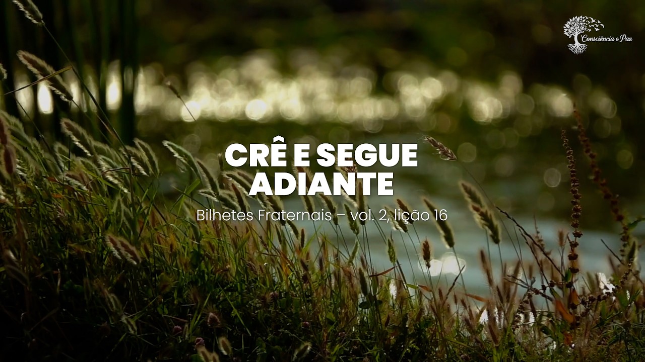 Crê e segue adiante
