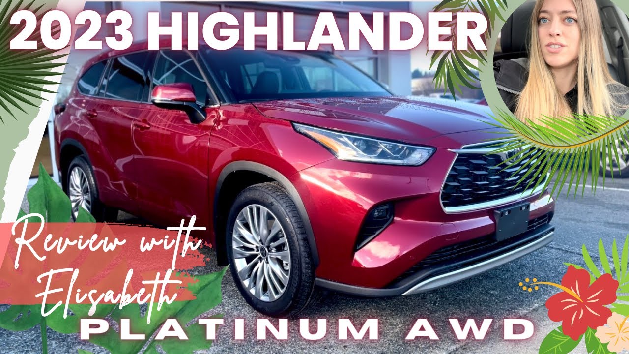 2023 Toyota Highlander - Platinum Edition Review