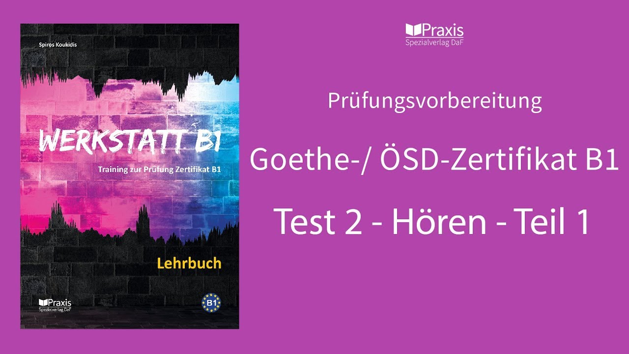 Werkstatt B1 | Test 2, Hören, Teil 1 | Prüfungsvorbereitung Goethe-/ ÖSD-Zertifikat B1