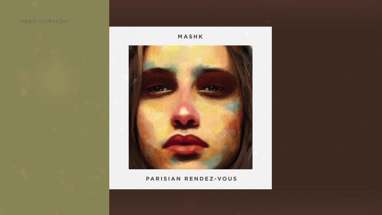 Mashk - Parisian Rendez-Vous (Original Mix) | Inner Symphony