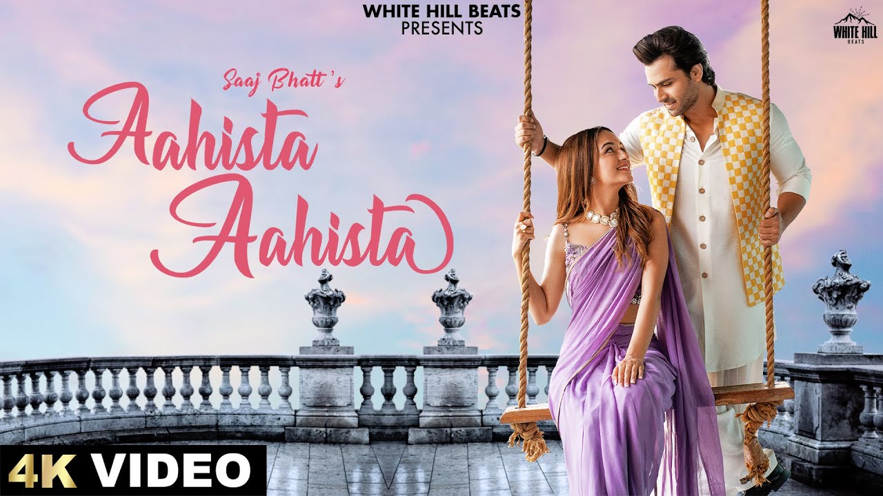 AAHISTA AAHISTA: (Official Video) Saaj Bhatt | Shoaib Ibrahim | Amjad Nadeem | Romantic Hindi Song