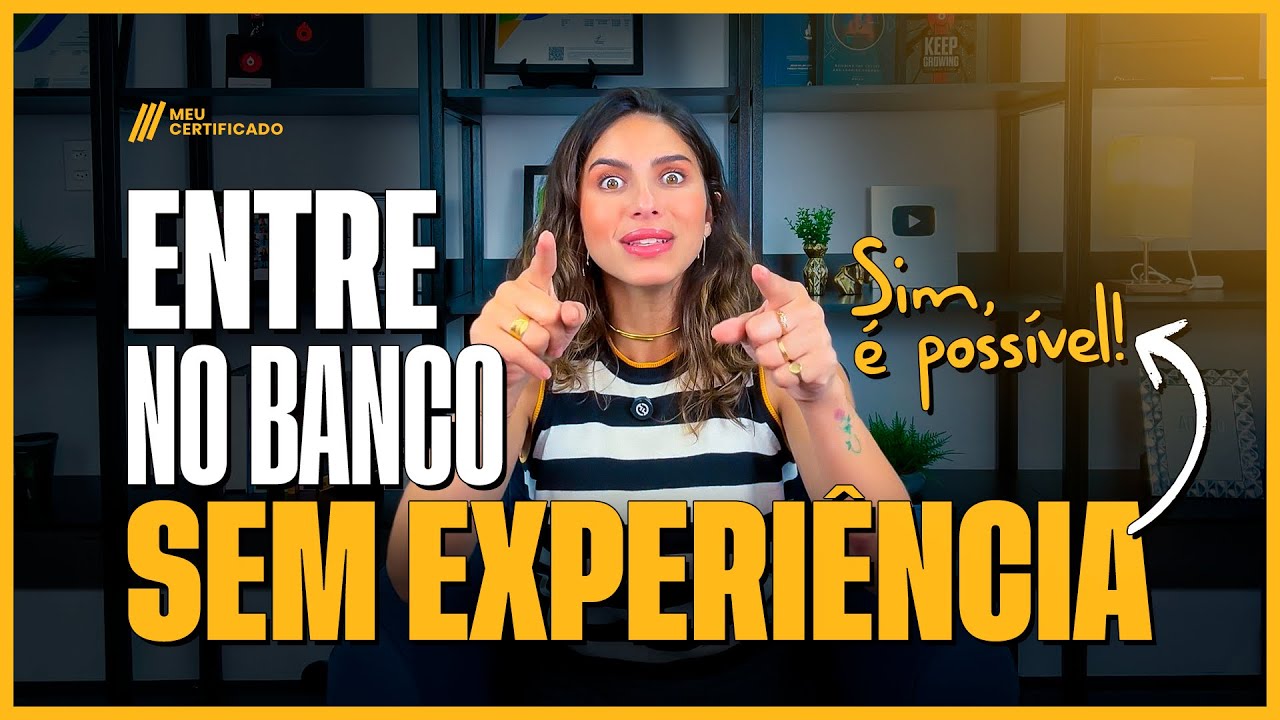 Como se tornar um Banc&aacute;rio SEM EXPERI&Ecirc;NCIA?