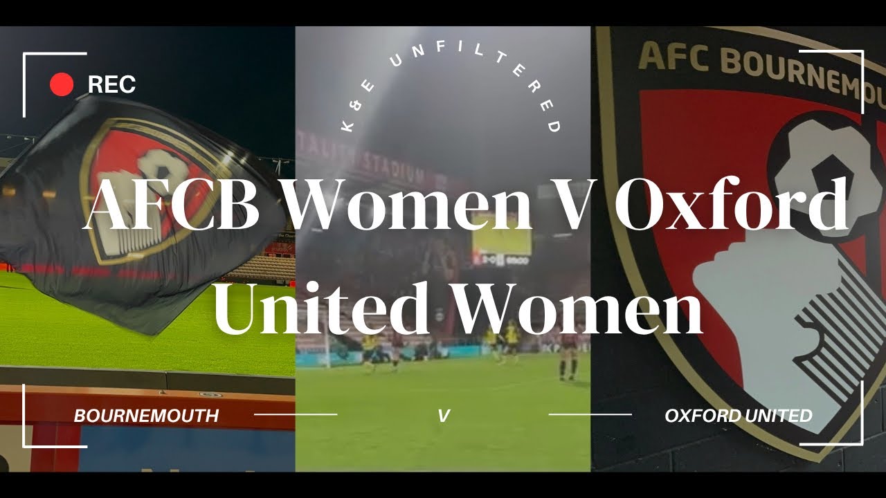 2-1 Win! 🔥 AFC Bournemouth Women V Oxford United Women | Matchday Vlog 🍒⚽️