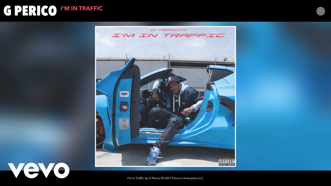 G Perico - I'm In Traffic (Audio)