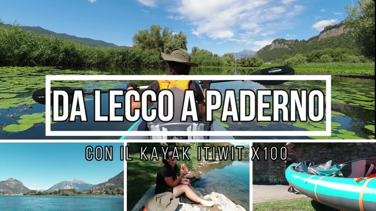 Con il kayak gonfiabile Decathlon X100 da Lecco, sul lago di Como, fino a Paderno lungo l'Adda