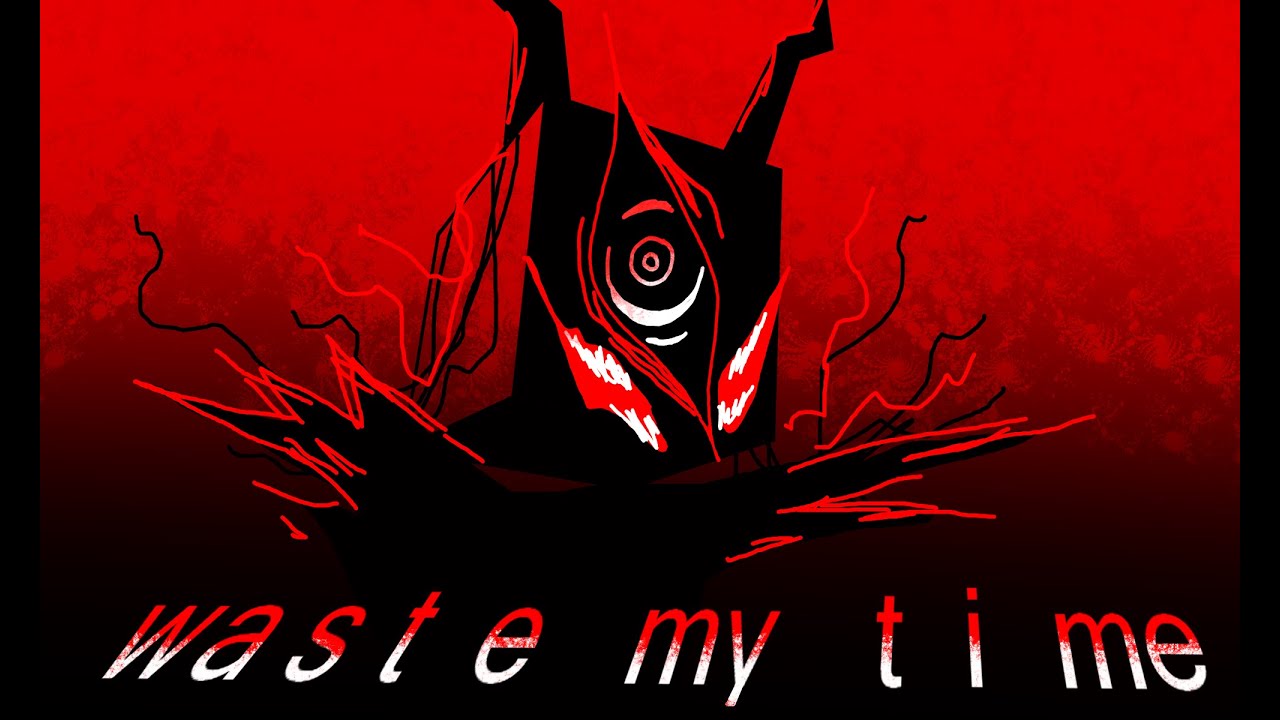 Waste My Time [You Can't Run Thomvasion] - FNF