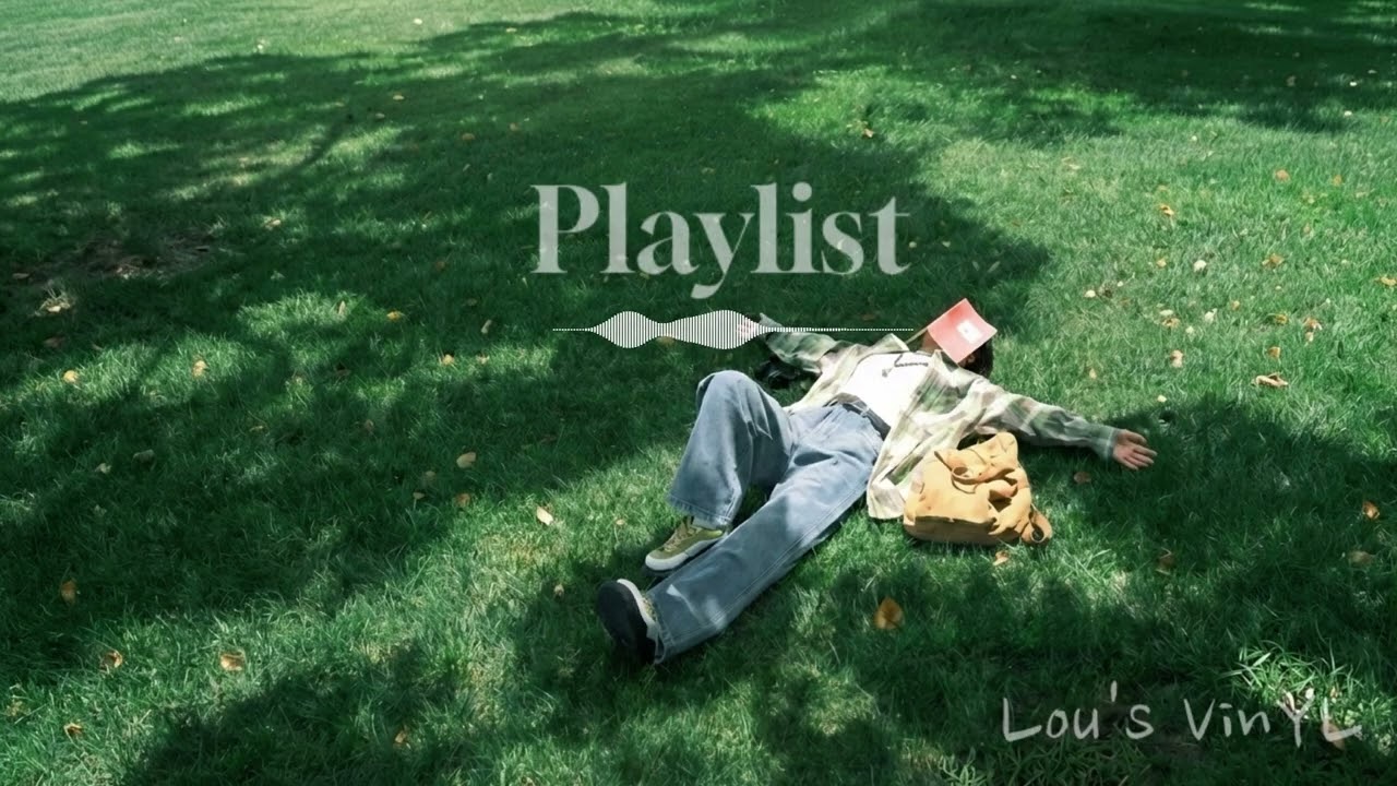 [Playlist] Всё будет хорошо🍀| Лёжа на траве, глядя на облака🤍