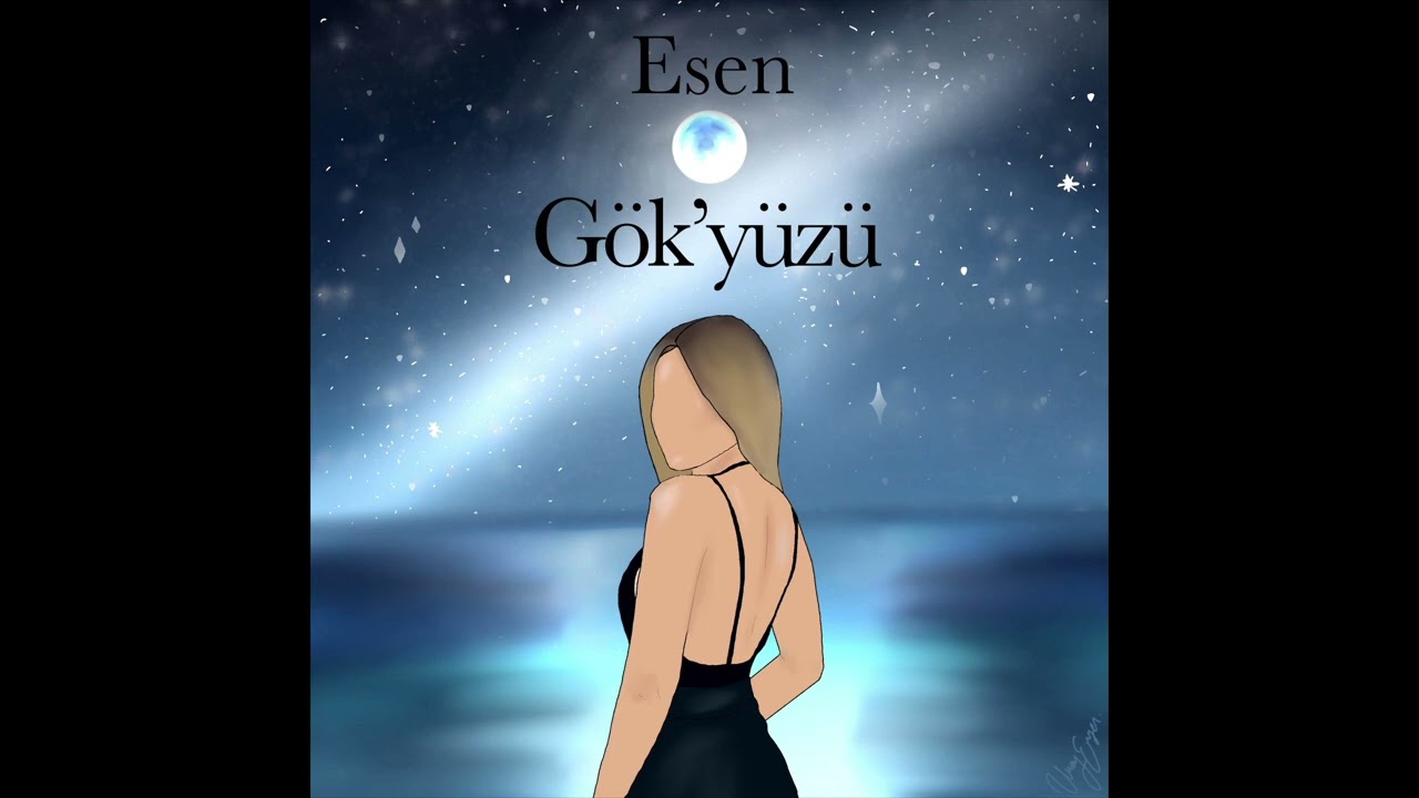 Esen - Gök’yüzü ( OFFICIAL MUSIC ) #gökyüzü