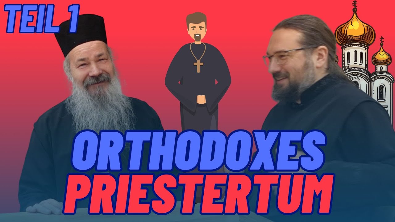 Erzpriester Martinos Petzolt &uuml;ber das orthodoxe Priestertum. Teil 1