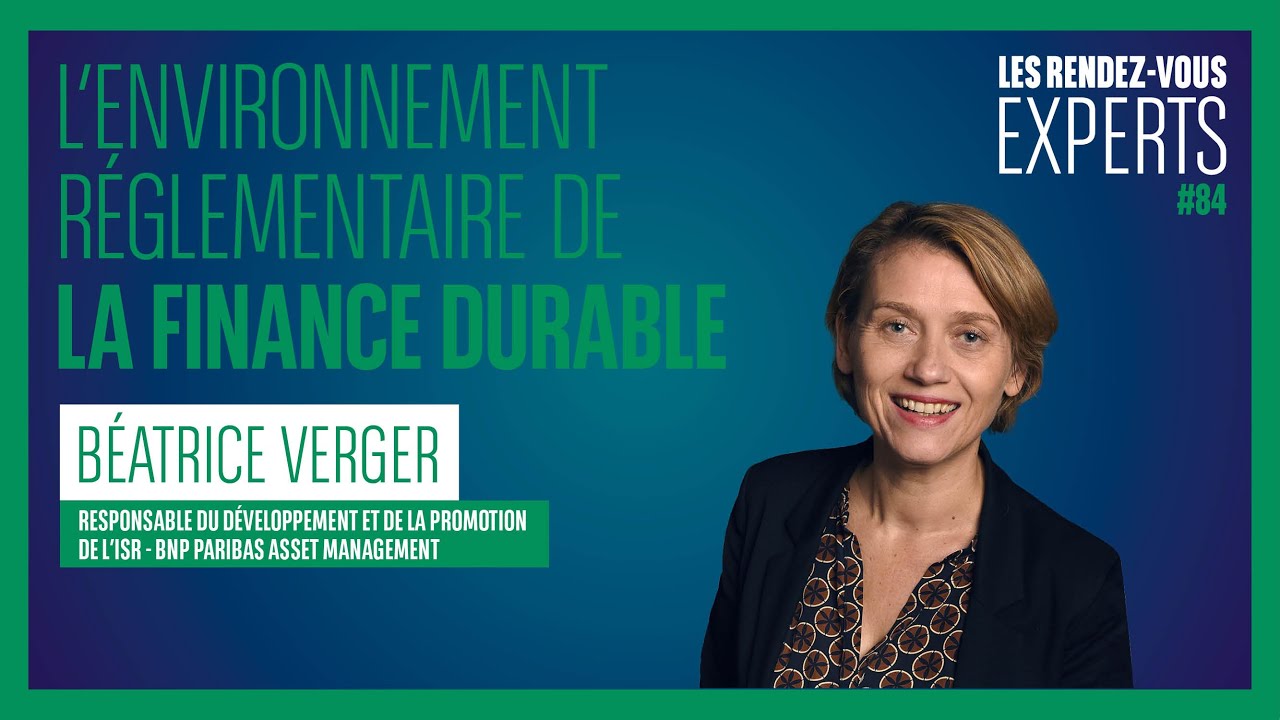 L’environnement réglementaire de la Finance Durable I Les #RDVExperts