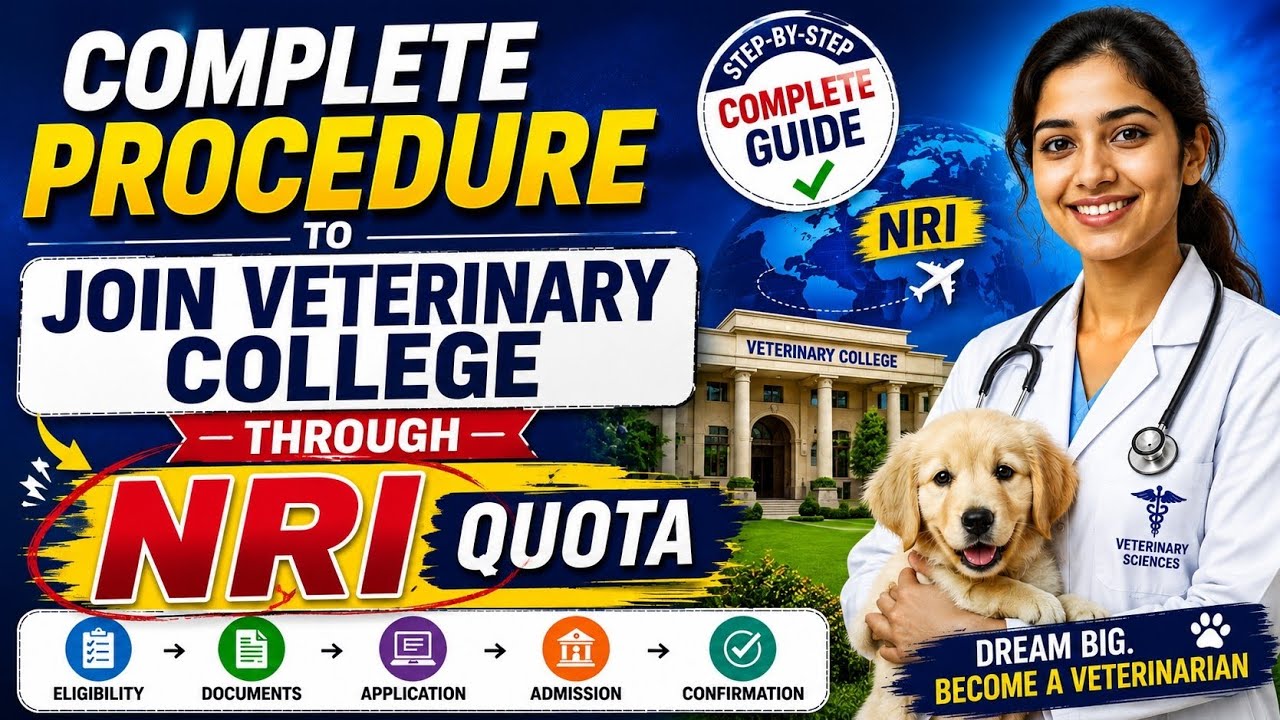 BVSc Admission Through NRI Quota: Step-by-Step Process, Documents and Fees