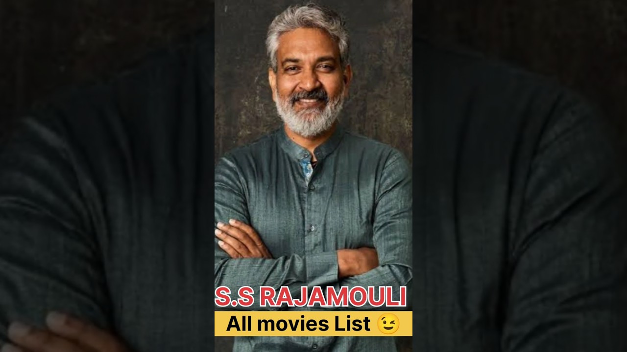 S.S Rajamouli All movies list 