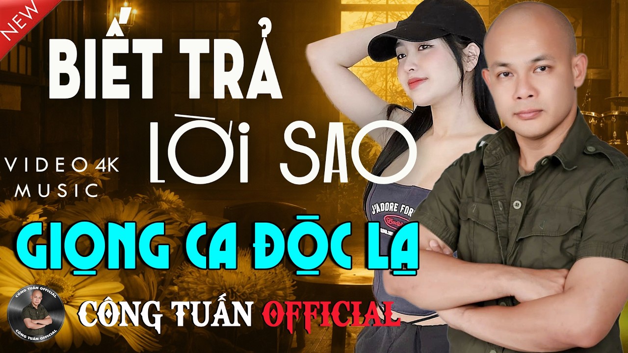 BIẾT TRẢ LỜI SAO - CÔNG TUẤN GIỌNG CA ĐỘC LẠ ĐẶC BIỆT HAY ✨ LK Nhạc Lính Hải Ngoại Hay Nhất 2026