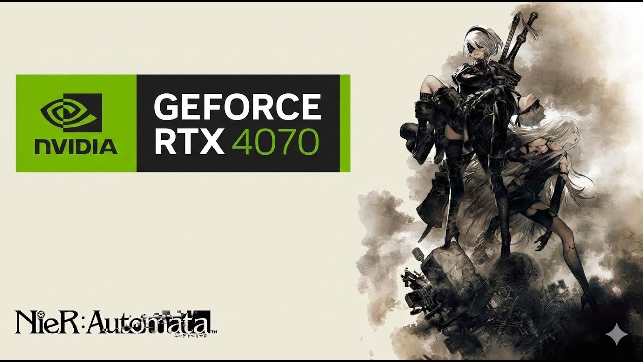 NieR:Automata™ Game of the YoRHa Edition - RTX 4070 (2025)