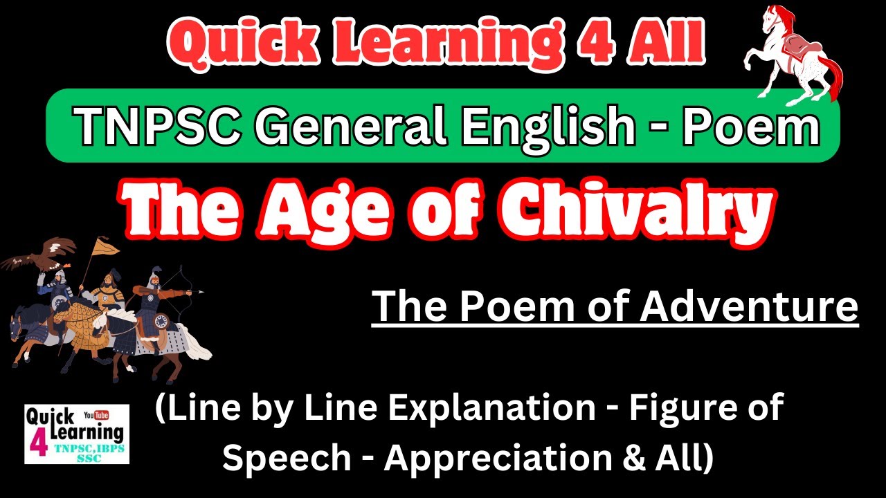 The Age of Chivalry Poem TNPSC (Tamil Explanation) | 7th Standard Samacheer Kalvi | Quick Learning |