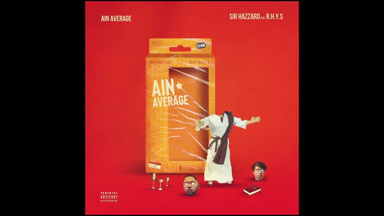 SIR HAZZARD-AIN AVERAGE feat. R.H.Y.S