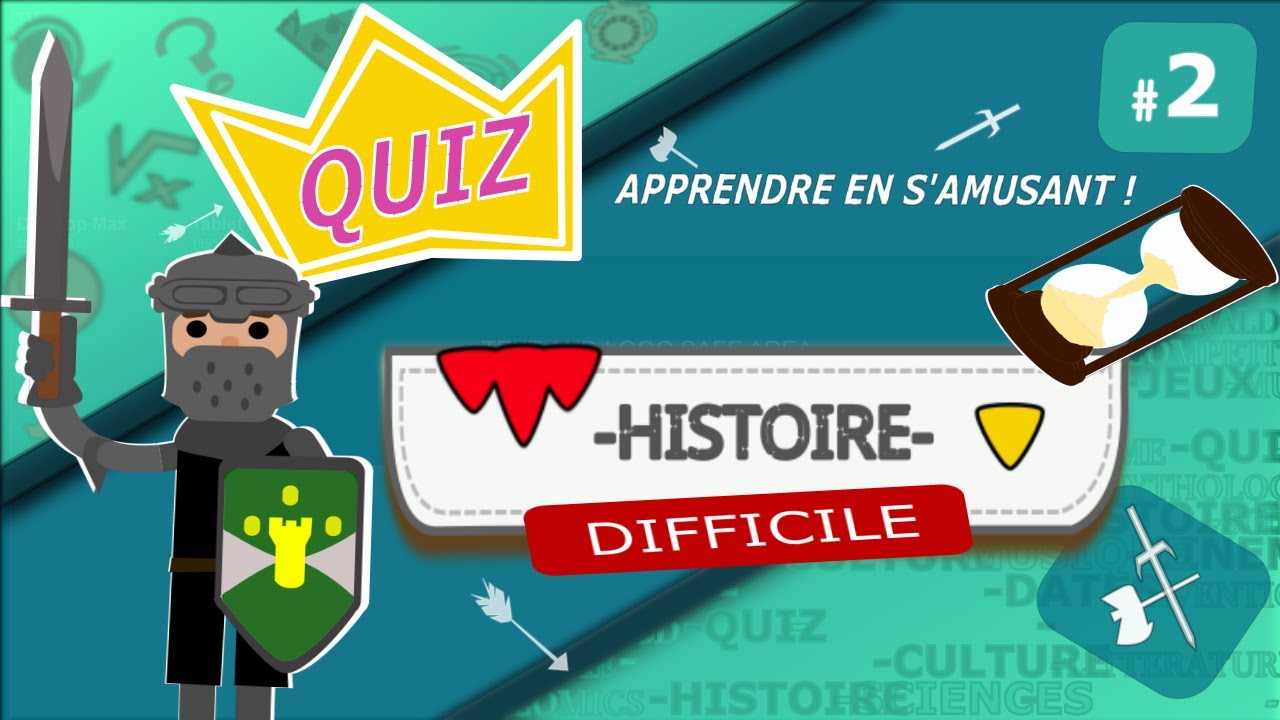 Quiz - HISTOIRE #2-  20 Questions Difficiles - 2023