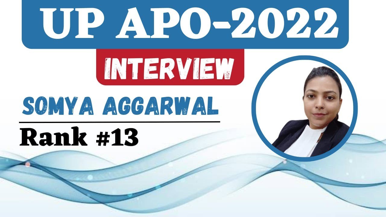 Somya Aggarwal | Rank #13 | UP APO 2022 | Success interview | Target for IQ || #interview #upapo