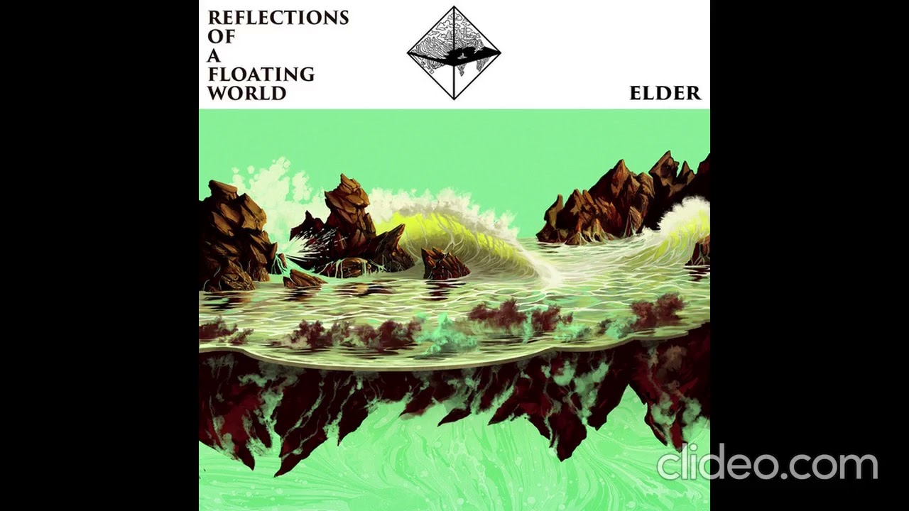 Elder &ndash; Reflections Of A Floating World [2017]