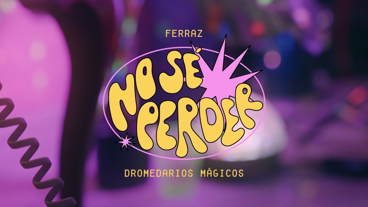 Ferraz ft @DromedariosM&aacute;gicos - No S&eacute; Perder (Video Oficial)