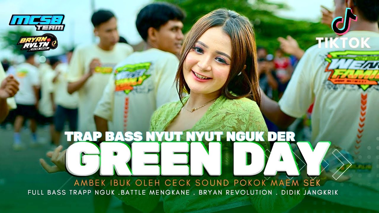 DJ GREEN DAY TRAP PARTY BASS NGUK DER -  MCSB - viral tiktok - ambek ibuk oleh ceck sound