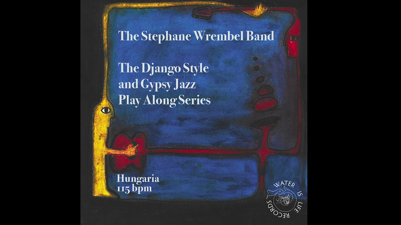 HUNGARIA (115BPM) THE STEPHANE WREMBEL BAND - PLAY ALONG SERIES
