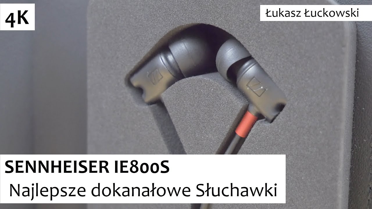 SENNHEISER IE800S  Najlepsze dokanałowe Słuchawki