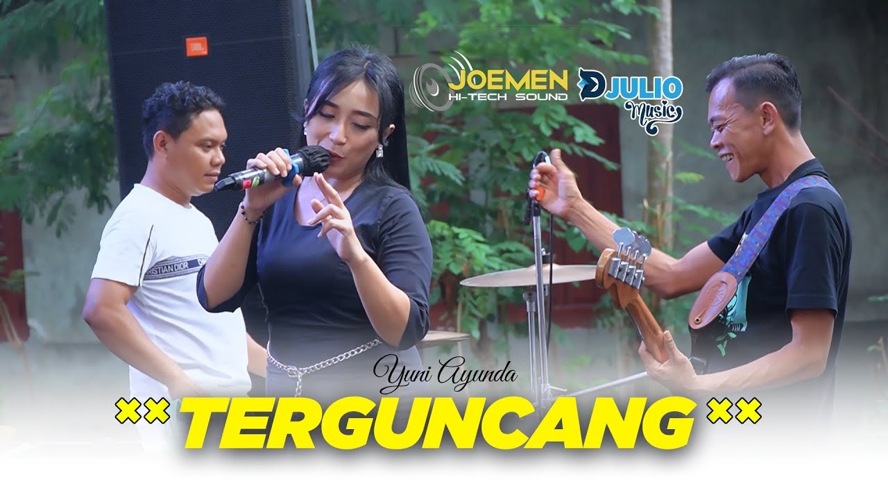TERGUNCANG - Yuni Ayunda | DJULIO Music feat JOEMEN AUDIO GLERR