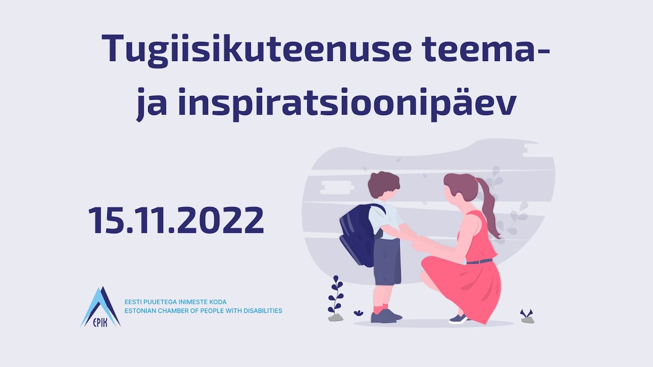 OTSE: Tugiisikuteenuse teema- ja inspiratsioonipäev 15.11.2022 Eesti Puuetega Inimeste Kojas