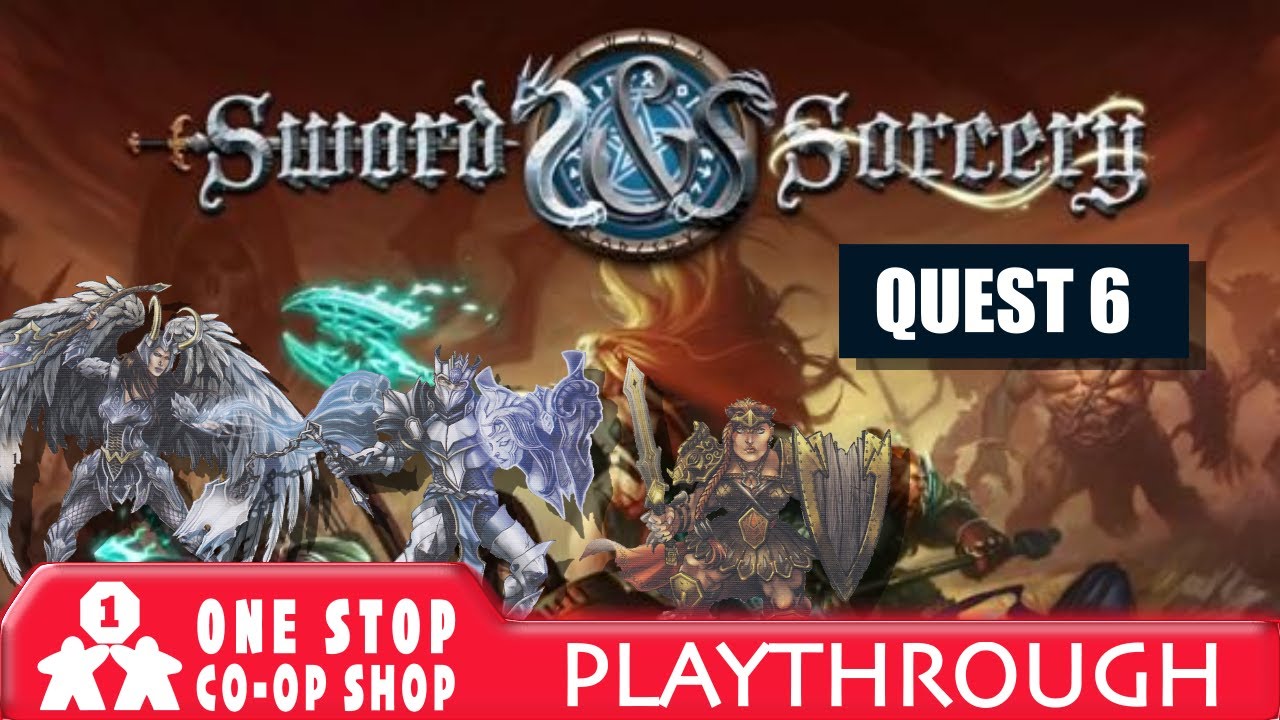 Sword & Sorcery | Quest 6: Under Siege | with Steve & Kim