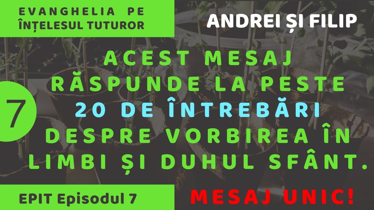 EPIT Episodul 7 - CUM SĂ VORBEȘTI ÎN ALTE LIMBI? CUM SĂ FII BOTEZAT CU DUHUL SFÂNT? Andrei și Filip