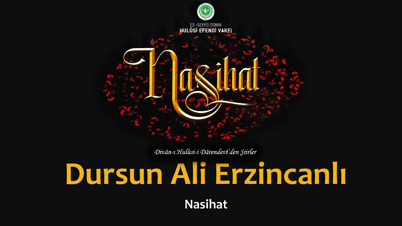 Dursun Ali Erzincanlı - Nasihat