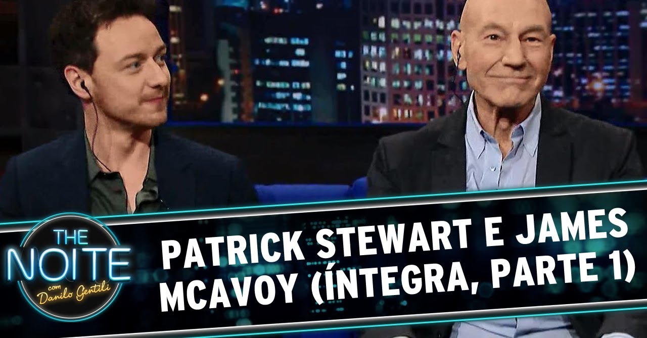 The Noite 21/05/14 - Patrick Stewart e James McAvoy (parte 1)