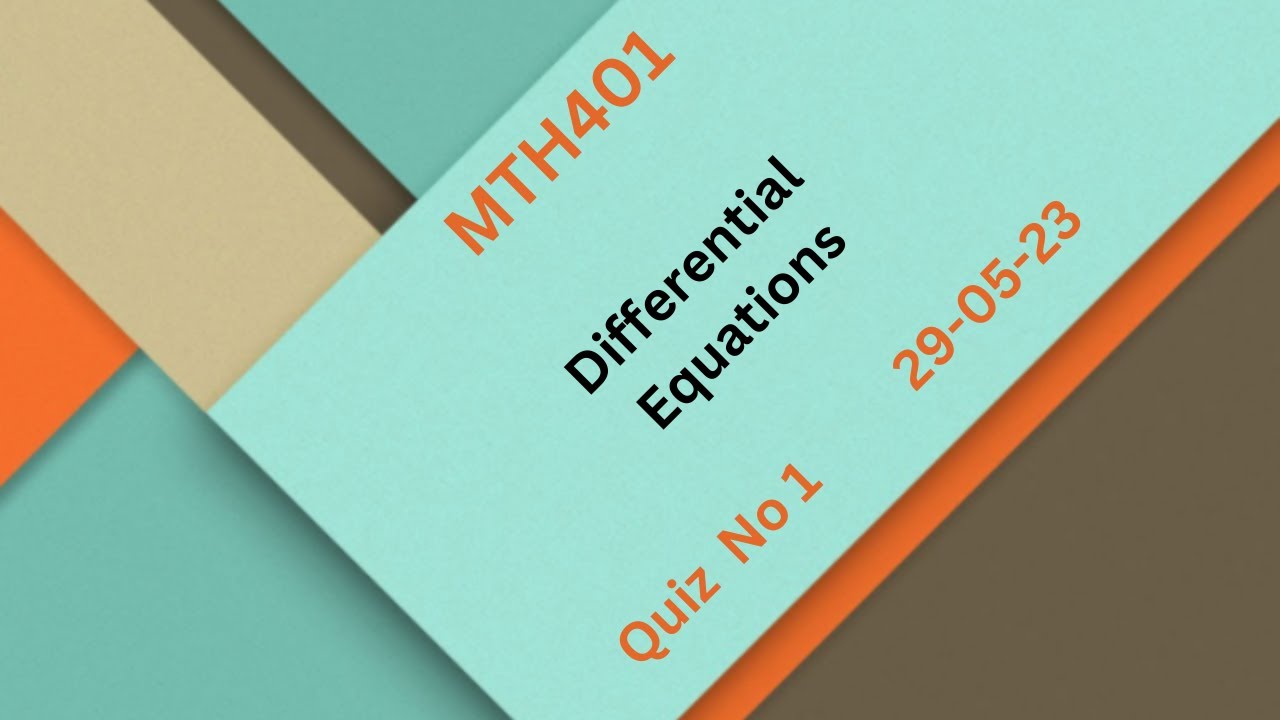 MTH401 Differential Equations Quiz No 1 Solution