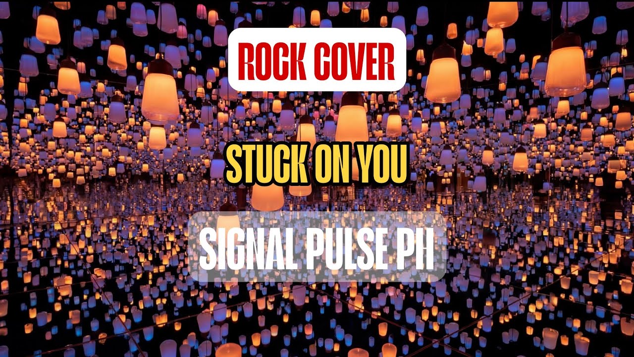 Signal Pulse PH - Stuck On You (Rock Cover)