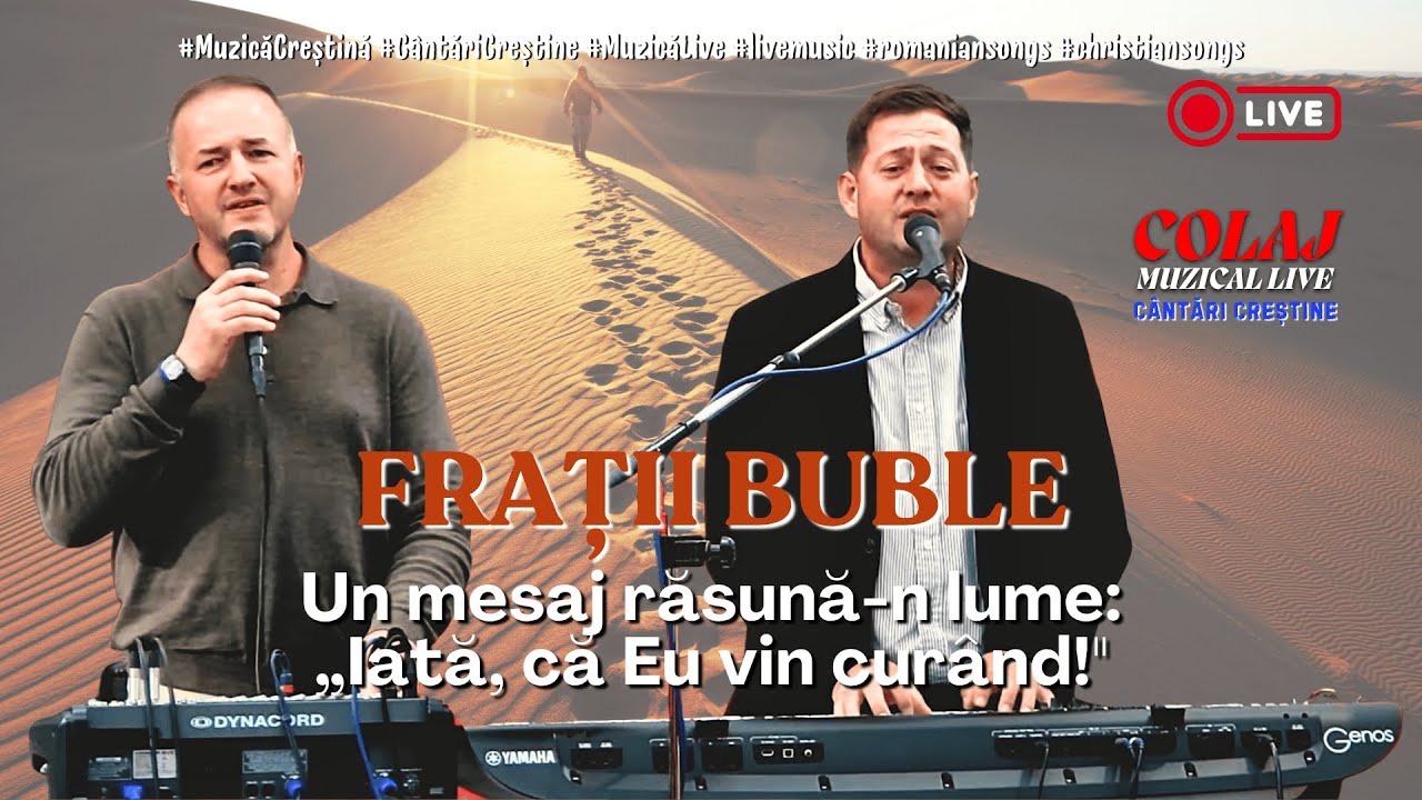 Frații Buble - Colaj muzical | Numai o dată tu trăiești, Te cheamă astăzi | Romanian Christian Songs