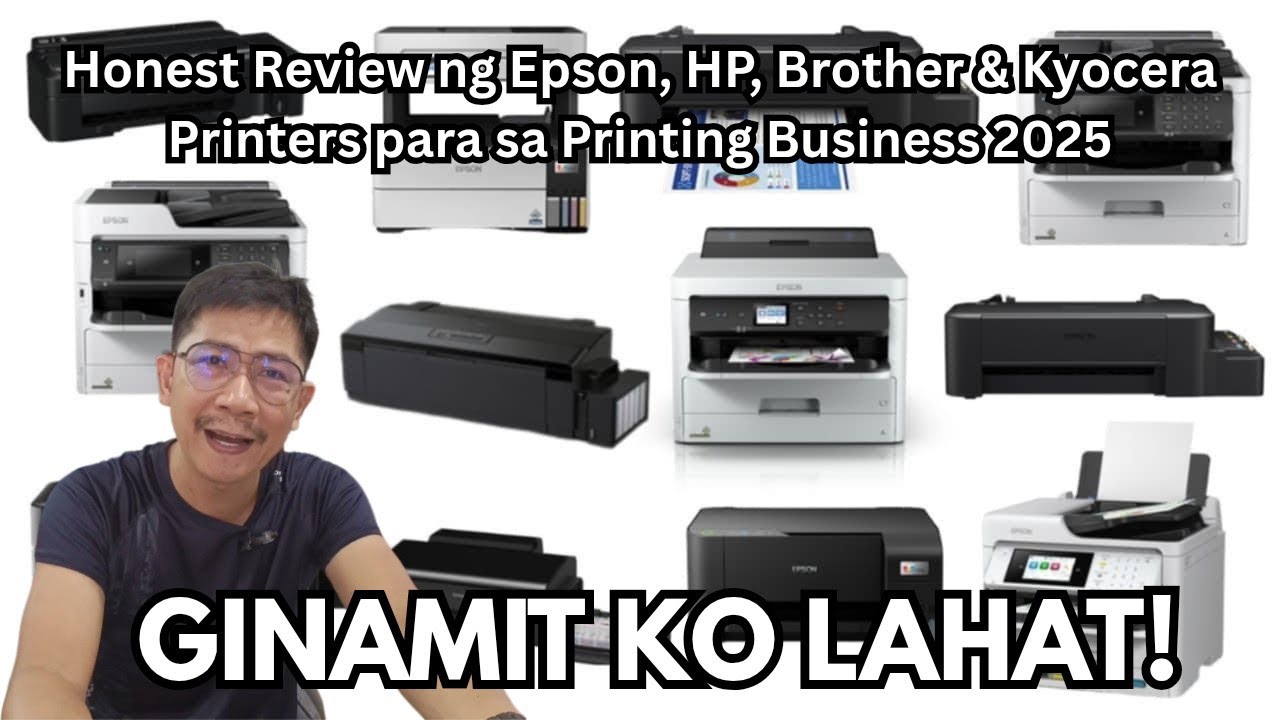 Ginamit Ko Lahat! Honest Review ng Epson, HP, Brother & Kyocera Printers For Printing Business 2025