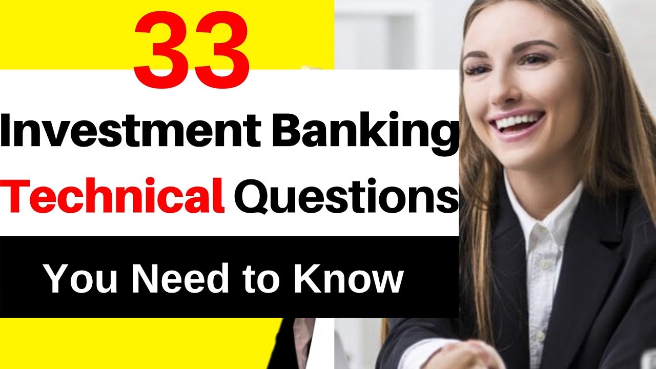 Investment Banking Technical Interview Questions
