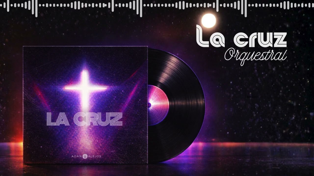 La Cruz (Versión Orquestal) | La Cruz