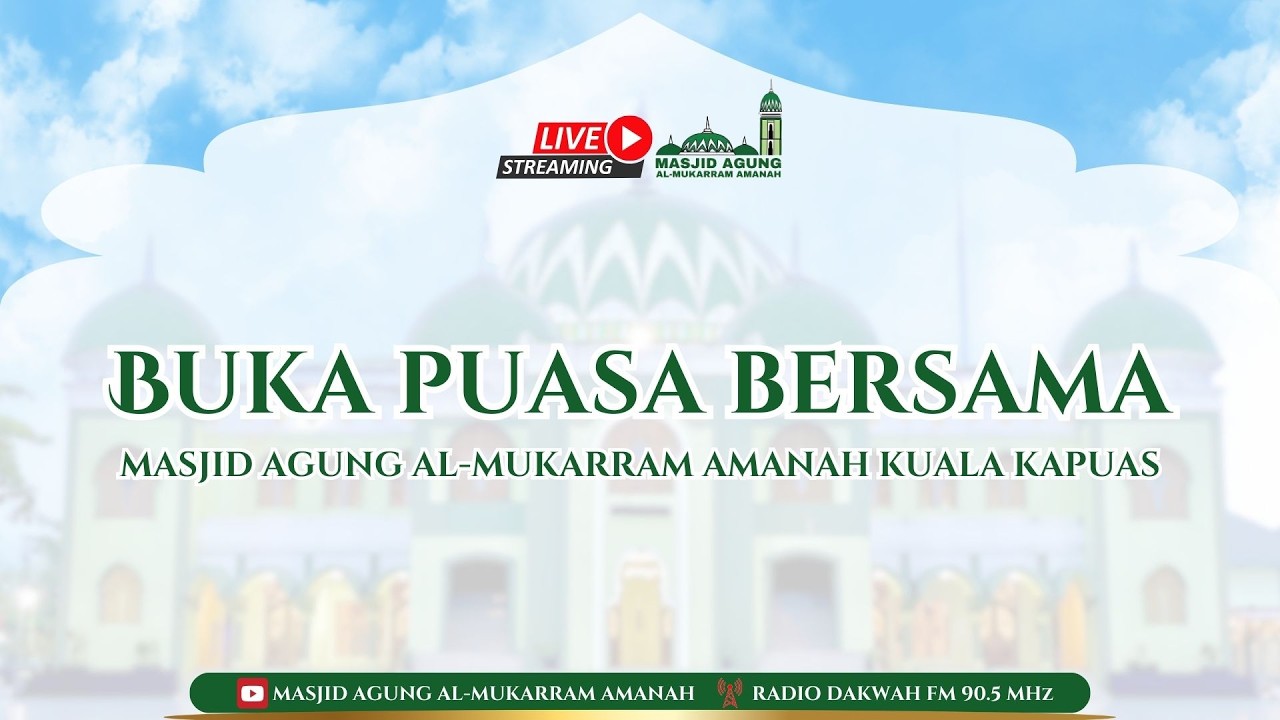 [LIVE] Berbuka Puasa Bersama Kamis , 22 Ramadhan 1447 H
